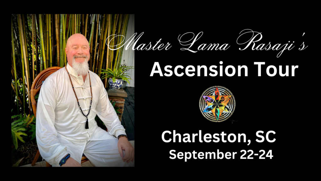 Coming To Charleston SC Master Lama Rasaji's Ascension Tour